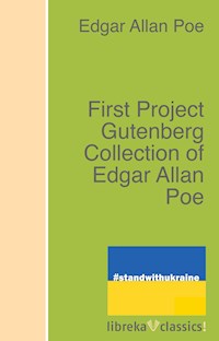First Project Gutenberg Collection of Edgar Allan Poe - Edgar Allan Poe - E-Book