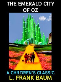 The Emerald City of Oz - L. Frank Baum - E-Book