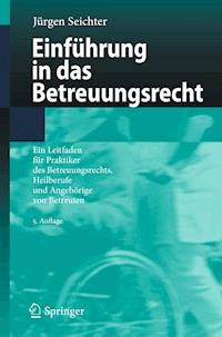 Einführung in das Betreuungsrecht - Jürgen Seichter - E-Book