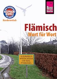 Reise Know-How Sprachführer Flämisch - Wort für Wort: Kauderwelsch-Band 156 -  Elfi H. M. Gilissen - E-Book