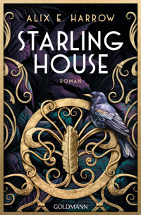 Starling House - Alix E. Harrow - E-Book