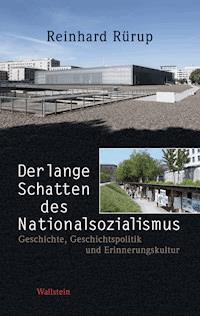 Der lange Schatten des Nationalsozialismus - Reinhard Rürup - E-Book