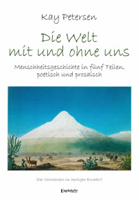 Die Welt mit und ohne uns - Kay Petersen - E-Book
