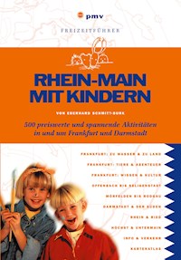 Rhein-Main mit Kindern - Eberhard Schmitt-Burk - E-Book