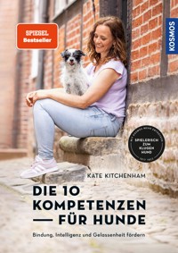 Die 10 Kompetenzen für Hunde - Kate Kitchenham - E-Book