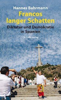 Francos langer Schatten - Hannes Bahrmann - E-Book