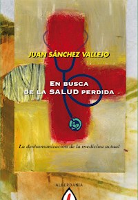 En busca de la salud perdida - Juan Sánchez Vallejo - E-Book