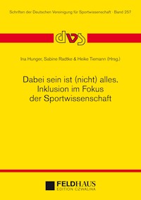 Dabei sein ist (nicht) alles. Inklusion im Fokus der Sportwissenschaft - Gudrun Doll-Tepper - E-Book