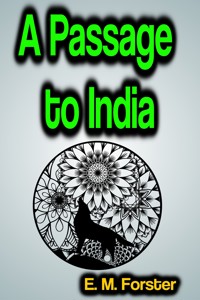 A Passage to India - E. M. Forster - E-Book