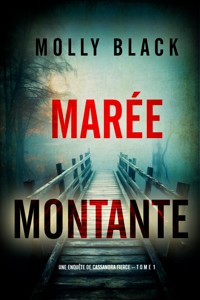Marée Montante (Une enquête de Cassandra Fierce — tome 1) - Molly Black - kostenlos E-Book