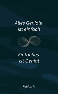 Alles Geniale ist einfach - Fabian Pscherer - E-Book