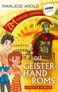ZM - streng geheim: Siebter Roman - Die Geisterhand Roms - Marliese Arold - E-Book