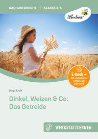 Dinkel, Weizen & Co: Das Getreide - Birgit Kraft - E-Book
