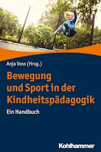 Bewegung und Sport in der Kindheitspädagogik -  - E-Book