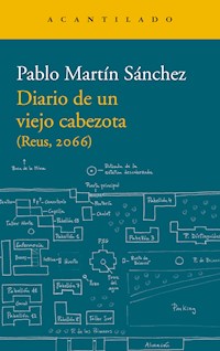 Diario de un viejo cabezota - Pablo Martín Sánchez - E-Book
