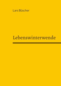 Lebenswinterwende - Lars Büscher - E-Book