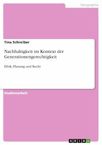 Nachhaltigkeit im Kontext der Generationengerechtigkeit - Tina Schreiber - E-Book