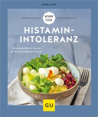 Histaminintoleranz - Anne Kamp - E-Book