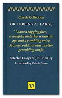 Grumbling at Large - J.B. Priestley - E-Book