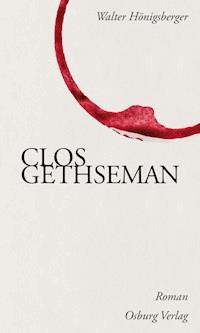 Clos Gethseman - Walter Hönigsberger - E-Book