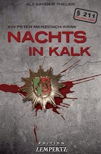Nachts in Kalk - Gereon A. Thelen - E-Book