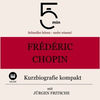 Frédéric Chopin: Kurzbiografie kompakt - 5 Minuten - Hörbuch
