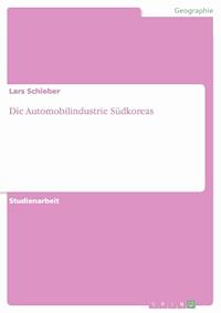 Die Automobilindustrie Südkoreas - Lars Schieber - E-Book