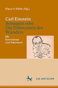 Carl Einstein: Bebuquin oder Die Dilettanten des Wunders - - E-Book