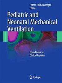 Pediatric and Neonatal Mechanical Ventilation -  - E-Book