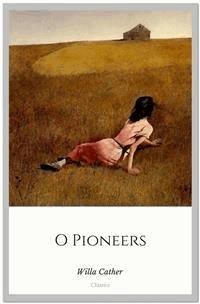 O Pioneers - Willa Cather - E-Book