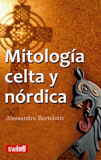 Mitología celta y nórdica - Alessandra Bartolotti - E-Book