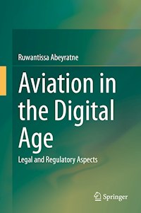 Aviation in the Digital Age - Ruwantissa Abeyratne - E-Book
