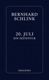 20. Juli - Bernhard Schlink - E-Book