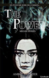 The Power: Megan Stones - Ambre Sabatier - E-Book