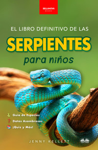 El Libro Definitivo De Las Serpientes Para Niños - Jenny Kellett - E-Book