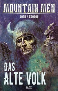 Mountain Men 05: Das alte Volk - John F. Cooper - E-Book