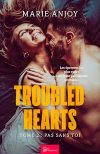 Troubled Hearts - Pas sans toi - Marie Anjoy - E-Book