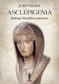 Asclepigenia - Juan Valera - E-Book