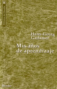 Mis años de aprendizaje - Hans-Georg Gadamer - E-Book
