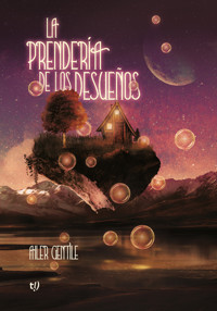 La prendería de los desueños - Ailer Gentile - E-Book