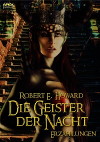 DIE GEISTER DER NACHT - Robert E. Howard - E-Book