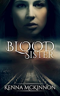 Blood Sister - Kenna McKinnon - kostenlos E-Book