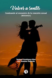 Volver a sentir - Yarimar Rodríguez Díaz - E-Book