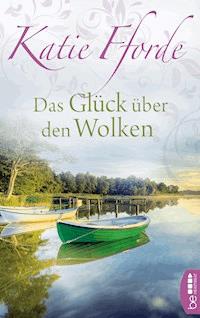 Das Glück über den Wolken - Katie Fforde - E-Book
