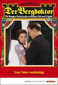 Der Bergdoktor 1893 - Andreas Kufsteiner - E-Book