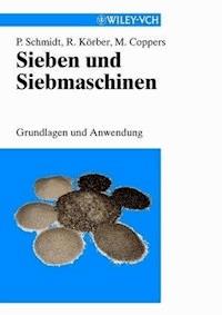 Sieben und Siebmaschinen - Paul Schmidt - E-Book