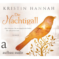 Die Nachtigall (Gekürzte Hörbuchfassung) - Kristin Hannah - Hörbuch