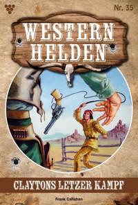 Claytons letzter Kampf - Frank Callahan - E-Book