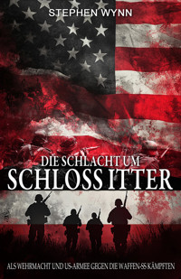 Die Schlacht um Schloss Itter - Stephen Wynn - E-Book