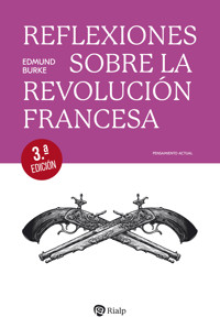 Reflexiones sobre la Revolución francesa - Edmund Burke - E-Book